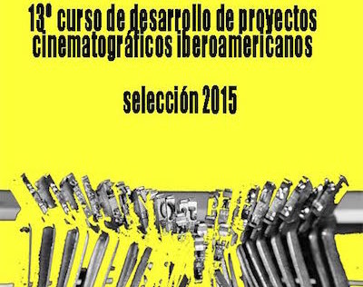 Seleccionados al Curso de Desarrollo de Proyectos Cinematográficos, Ibermedia