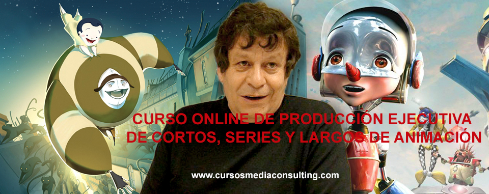 CURSO ONLINE DE PRODUCCION EJECUTIVA DE PROYECTOS DE CORTO, SERIE Y LARGOMETRAJE DE ANIMACIÓN