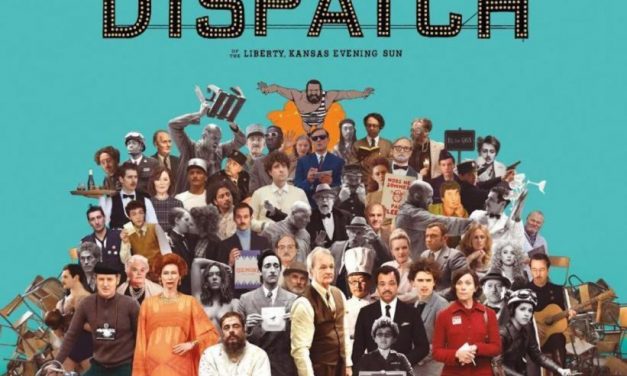 LA CRÓNICA FRANCESA (Wes Anderson al extremo)