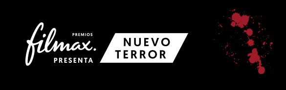 ABIERTAS LAS INSCRIPCIONES DE LOS “PREMIOS FILMAX PRESENTA: NUEVO TERROR” PARA ENCONTRAR EL GRAN PROYECTO ESPAÑOL DE CINE DE TERROR