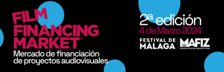 4-MARZO: FILM FINANCING MARKET EN MÁLAGA
