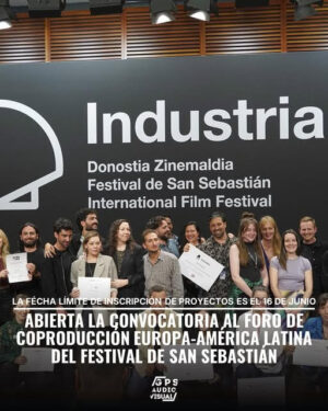 CONVOCATORIA ABIERTA: FORO  DE  COPRODUCCIÓN FEST. SAN SEBASTIÁN