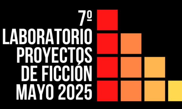 18 PROYECTOS SELECCIONADOS EN EL LABORATORIO DE PROYECTOS DE FICCION EN ALICANTE