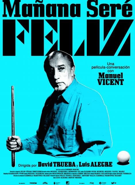 FESTIVAL DE MÁLAGA: Manuel Vicent, Mañana seré feliz.